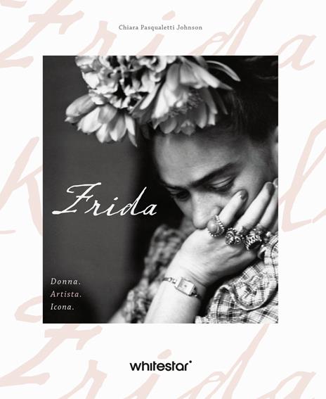 "Frida. Donna, artista, icona"