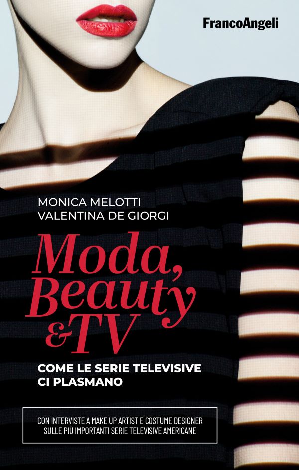 MODA, BEAUTY & TV di M. Melotti e V. De Giorgi